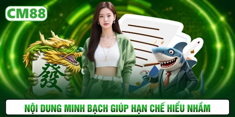 Nội dung minh bạch giúp hạn chế hiểu nhầm